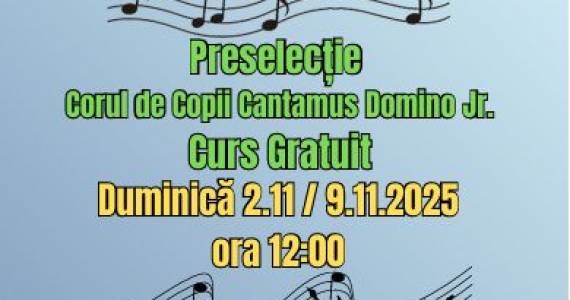 Preselectie Corul de Copii Cantamus Domino Jr.